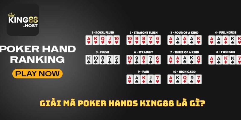 Giải mã Poker Hands king88 là gì?