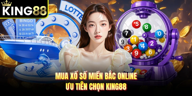 Mua Xổ Số Miền Bắc Online Tăng Cơ Hội Đổi Thưởng Hấp Dẫn